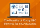 What Are The Benefits Of Hiring The Top SEO Services For Your Business?